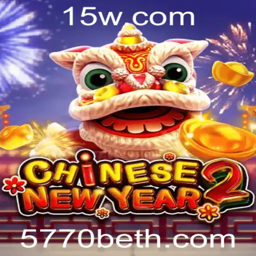 CHINESENEWYEAR2: Descubra o Mundo do Entretenimento com 5770bet