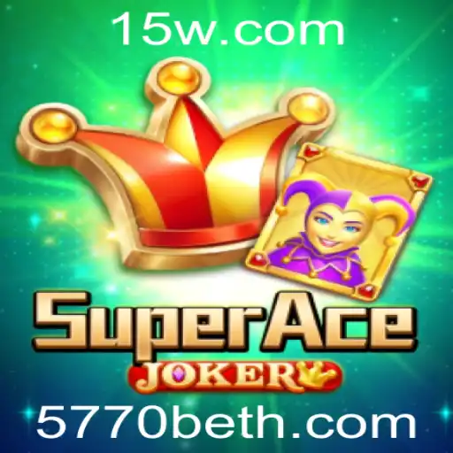 Descubra o Mundo do Jogo SuperAceJoker: A Nova Sensação com 5770bet